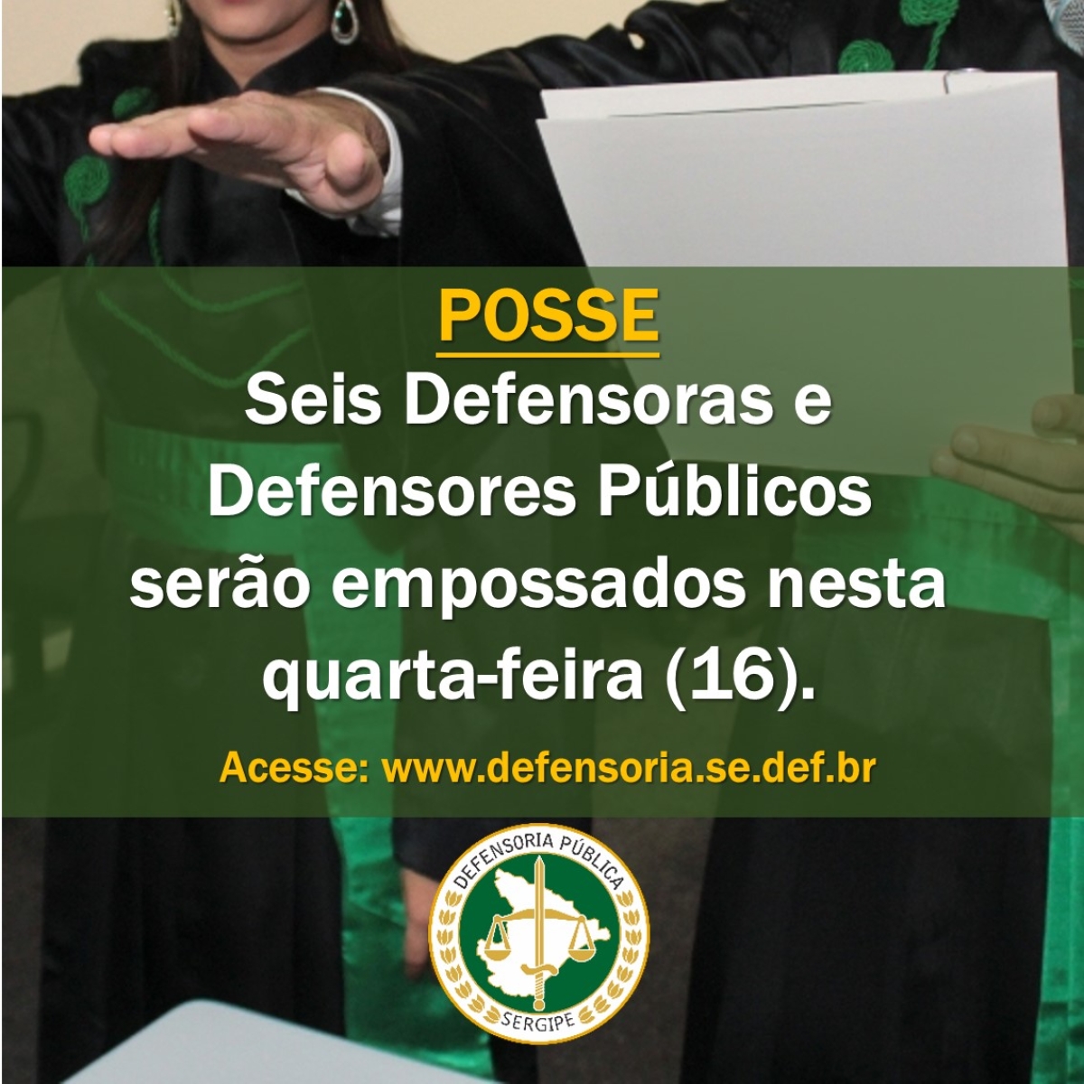 Seis Defensoras e Defensores Públicos serão empossados nesta quarta-feira, 16/11 - Imagem: Divulgação | DPE/SE