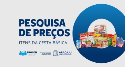 Procon Aracaju divulga pesquisa de preço de itens da cesta básica - Arte: Ascom Semdec