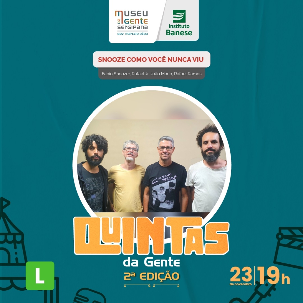 Projeto Quintas da Gente receberá a banda Snooze - Imagem: Divulgação | Museu da Gente Sergipana | Instituto Banese