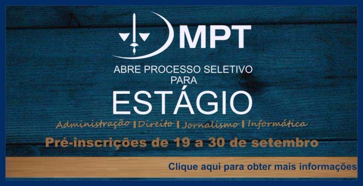 Inscri��es para sele��o de est�gio do MPT/Sergipe encerram nesta sexta-feira, 30 (Imagem: Divulga��o/MPT/SE)